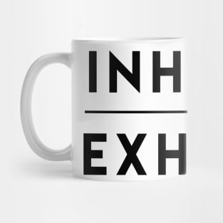 Inhale Exhale Breathe Mug